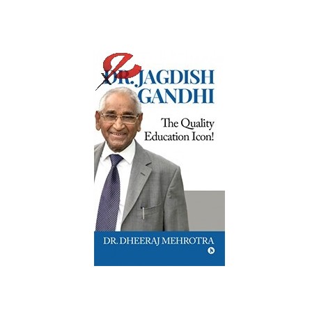 Jagdish Gandhi -The Quality Education Icon -